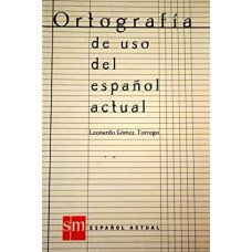 ORTOGRAFIA DE USO DEL ESPANOL ACTUAL