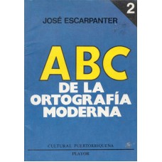 ABC DE LA ORTOGRAFIA MODERNA TOMO 2