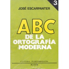 ABC DE LA ORTOGRAFIA MODERNA TOMO 3