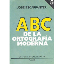 ABC DE LA ORTOGRAFIA MODERNA TOMO 5