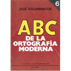 ABC DE LA ORTOGRAFIA MODERNA TOMO 6