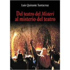 DEL TEATRO DEL MISTERI AL MISTERIO DEL..