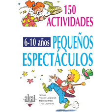 150 ACTIVIDADES PEQUENOS ESPECTACULOS