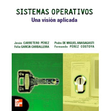 SISTEMAS OPERATIVOS UNA VISION APLICADA