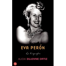 EVA PERON: LA BIOGRAFIA