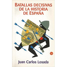 BATALLAS DECISIVAS DE LA HIST. DE ESPANA