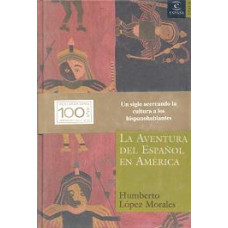 LA AVENTURA DEL ESPANOL EN AMERICA