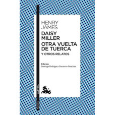 DAISY MILLER  / OTRA VUELTA DE TUERCA   