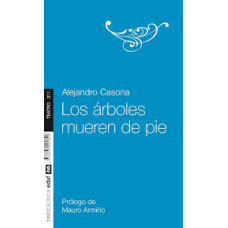 LOS ARBOLES MUEREN DE PIE               