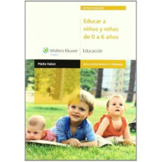 EDUCAR A NINOS Y NINAS DE 0 A 6 ANOS
