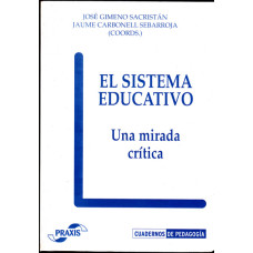 EL SISTEMA EDUCATIVO UNA MIRADA CRITICA