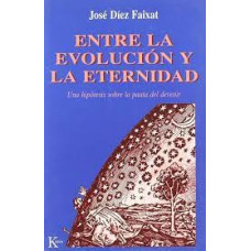 ENTRE LA EVOLUCION Y LA ETERNIDAD