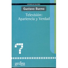 TELEVISION, APARENCIA Y VERDAD