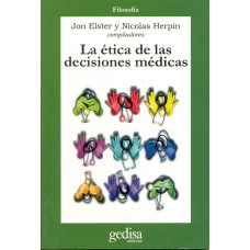 LA ETICA DE LAS DECISIONES MEDICAS LA ETICA DE LAS DECISIONES MEDICAS