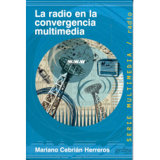 LA RADIO EN LA CONVERGENCIA MULTIMEDIA