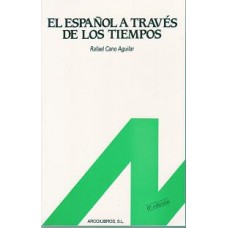 EL ESPAÑOL A TRAVES DE LOS TIEMPOS