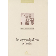 LOS ORIGENES DEL PROBLEMA DE PALESTINA