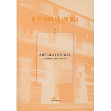 EL ESPAÑOL DE AMERICA: AMERICA CENTRAL
