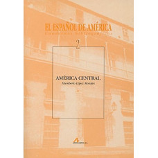 EL ESPANOL DE AMERICA: AMERICA CENTRAL