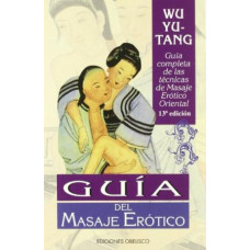 GUIA DEL MASAJE EROTICO