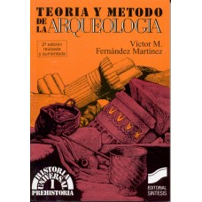 TEORIA Y METODO DE LA ARQUEOLOGIA 2E