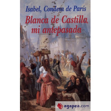 BLANCA DE CASTILLA MI ANTEPASADA