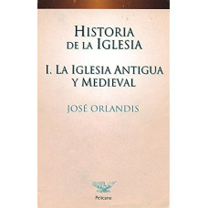 HISTORIA DE LA IGLESIA I LA IGLESIA ANTI