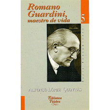 ROMANO GUARDINI MAESTRO DE VIDA