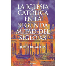 LA IGLESIA CATOLICA EN LA SEGUNDA MITAD