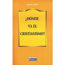 DONDE VA EL CRISTIANISMO