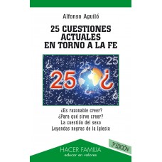 25 CUESTIONES ACTUALES EN TORNO A LA FE