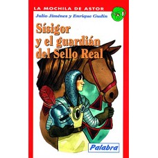 SISIGOR Y EL GUARDIAN DEL SELLO REAL