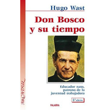 DON BOSCO Y SU TIEMPO