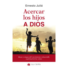 ACERCAR LOS HIJOS A DIOS