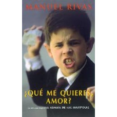 QUE ME QUIERES AMOR