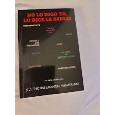 NO LO DIGO YO LO DICE LA BIBLIA NO LO DIGO YO LO DICE LA BIBLIA