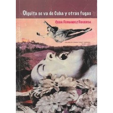 OLGUITA SE VA DE CUBA Y OTRAS FUGAS     