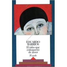 EL NIÑO QUE ENLOQUECIO DE AMOR          