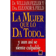 LA MUJER QUE  LO DA TODO