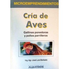 CRIA DE AVES GALLINAS PONEDORAS Y POLLOS