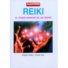 REIKI EL PODER SANADOR DE LAS MANOS