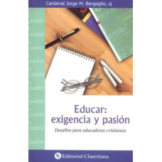 EDUCAR EXIGENCIA Y PASION