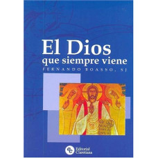 EL DIOS QUE SIEMPRE VIENE