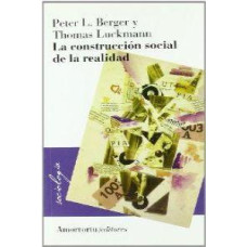LA CONSTRUCCION SOCIAL DE LA REALIDAD