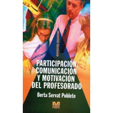 PARTICIPACION; COMUNICACION Y MOTIVACION