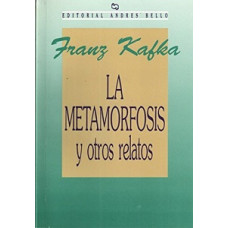 LA METAMORFOSIS Y OTROS RELATOS         