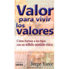 VALOR PARA VIVIR LOS VALORES