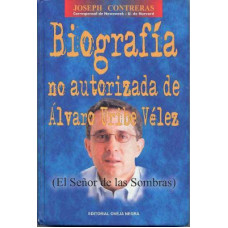 BIOGRAFIA NO AUTORIZADA DE ALVARO URIBE
