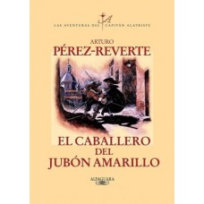EL CABALLERO DEL JUBON AMARILLO         