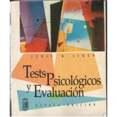 TEST PSICOLOGICOS Y EVALUACION 8VA ED.